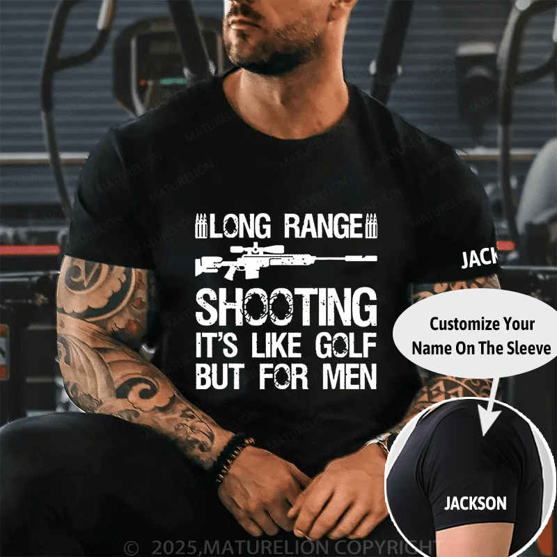 Maturelion Long Range Shooting It's Like Golf But For Men Unisex Cotton T-shirt (Free Customization)
