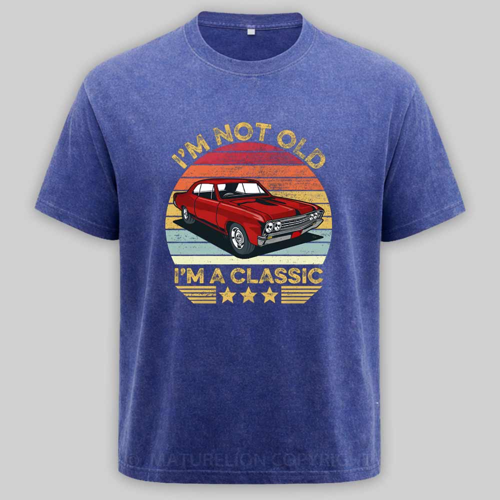 Maturelion I'm Not Old I'm A Classic Funny Car Graphic Washed T-shirt