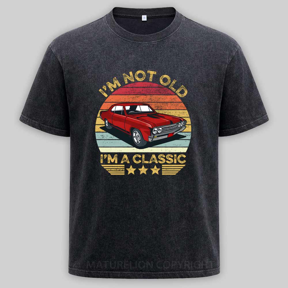 Maturelion I'm Not Old I'm A Classic Funny Car Graphic Washed T-shirt