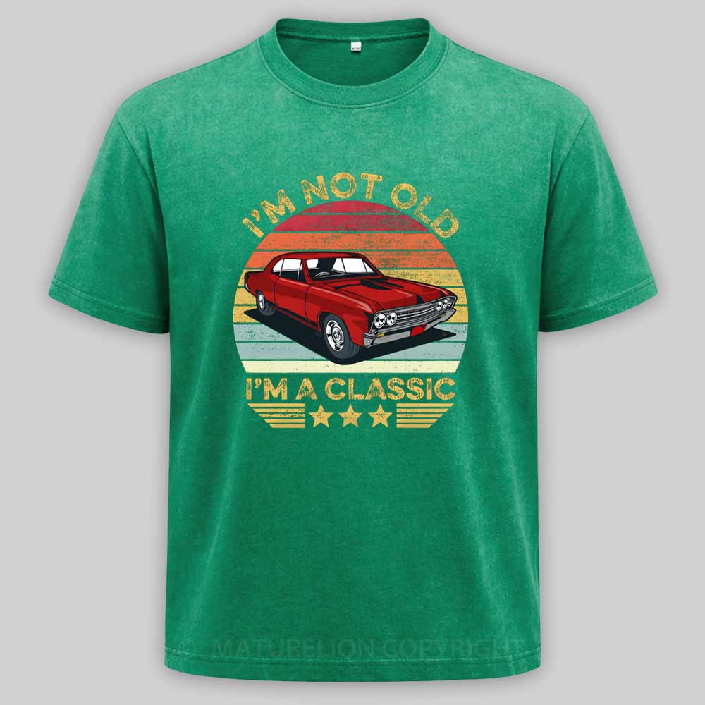 Maturelion I'm Not Old I'm A Classic Funny Car Graphic Washed T-shirt