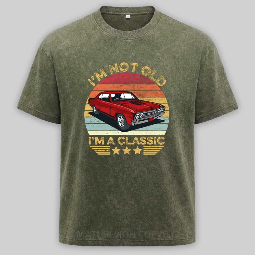 Maturelion I'm Not Old I'm A Classic Funny Car Graphic Washed T-shirt