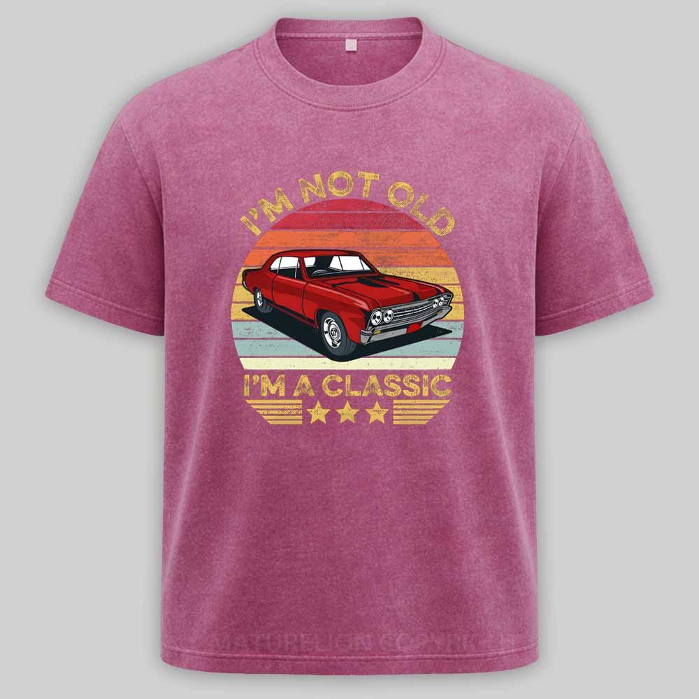 Maturelion I'm Not Old I'm A Classic Funny Car Graphic Washed T-shirt