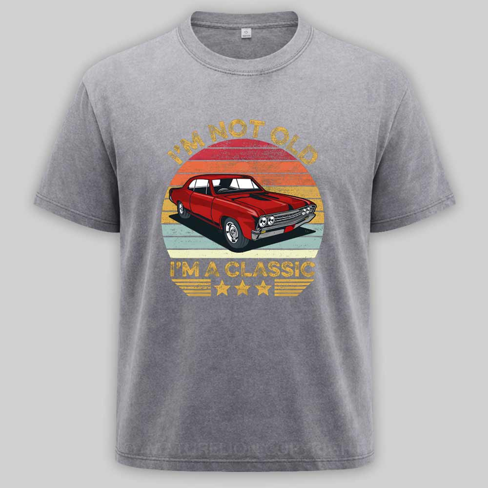 Maturelion I'm Not Old I'm A Classic Funny Car Graphic Washed T-shirt
