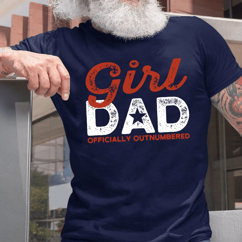 Girl Dad Officially Outnumbered Funny Dad Cotton T-shirt-Maturelion