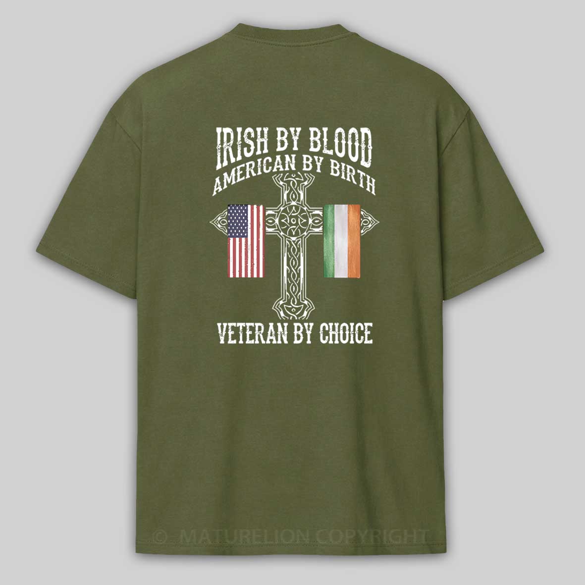 Maturelion St Patrick's T-shirt Irish By Blood Veteran By Choice Veteran T-shirt 