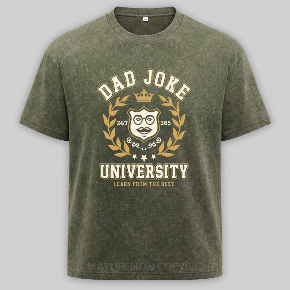 Maturelion Dad Joke University Funny Dad Humor Father´s day Birthday Gift Washed T-shirt