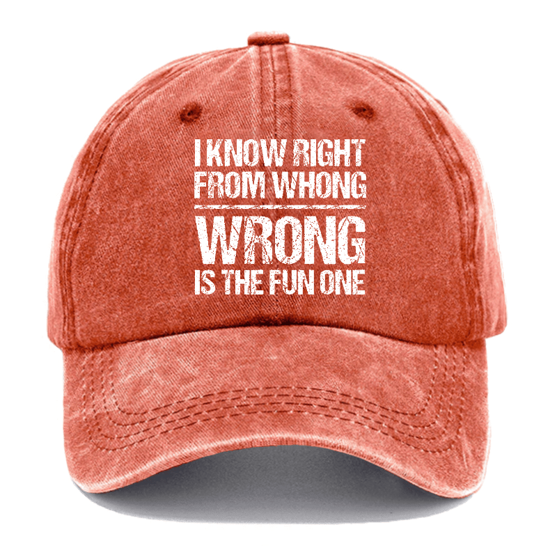 I Know Right From Whong Wrong Is The Fun One Funny Cap-Maturelion