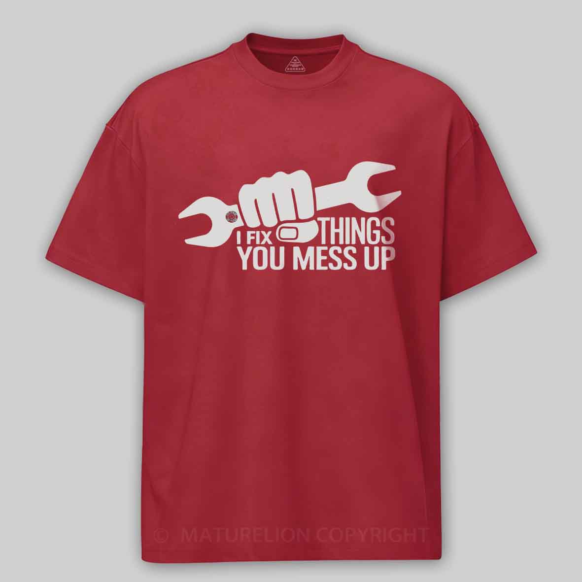 Maturelion I Fix Things You Mess Up Funny Handyman Car Mechanic Garage Humor - Eye Voodoo Cotton T-shirt