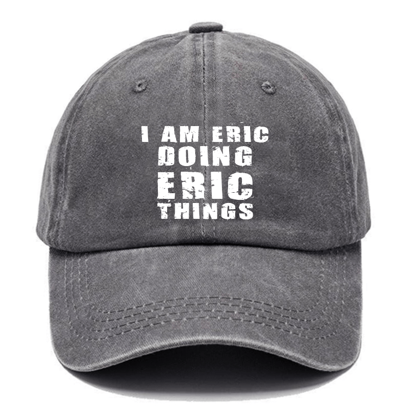I Am Eric Doing Eric Things Cap-Maturelion