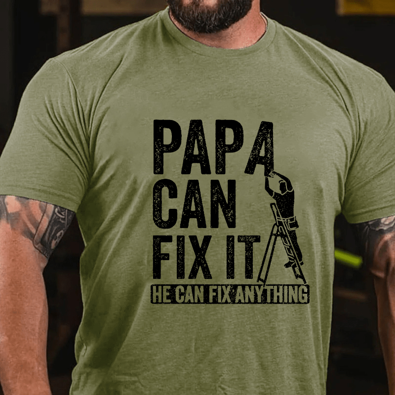 Papa Can Fix It He Can Fix Anything Cotton T-shirt-Maturelion