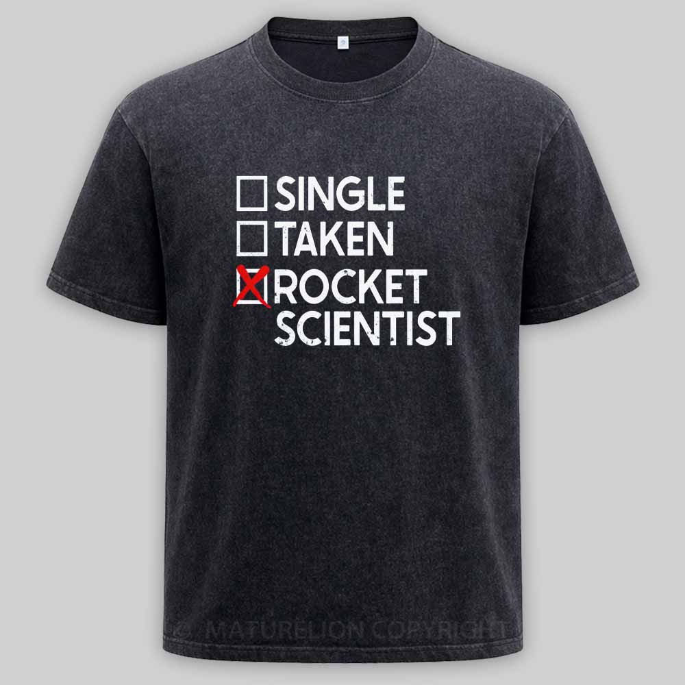Maturelion Single Taken Rocket Scientist Washed T-shirt