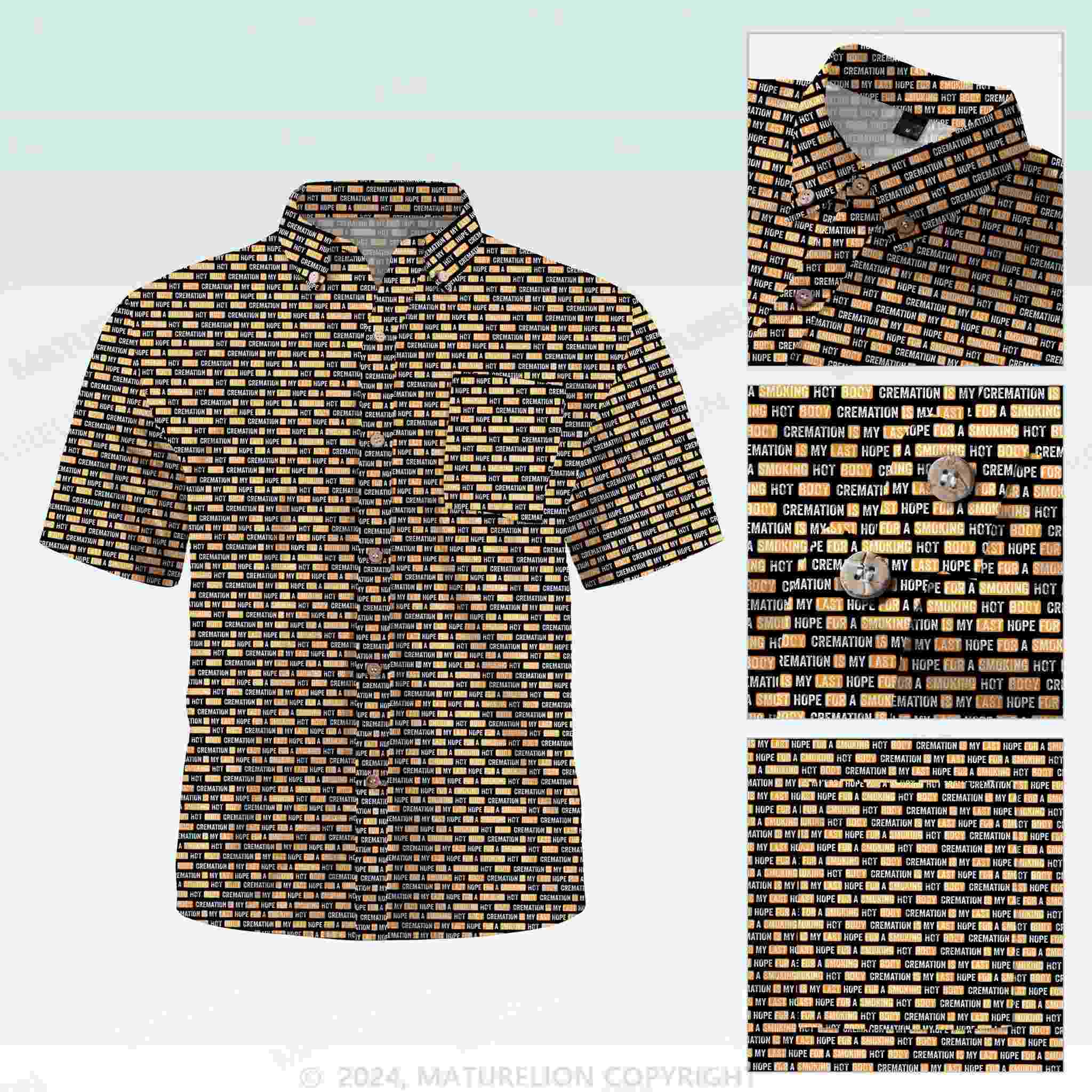 Maturelion Men's Button Pocket ShirtCremation Is My Last Hope For A Smoking Hot Body Hawaiian Shirt