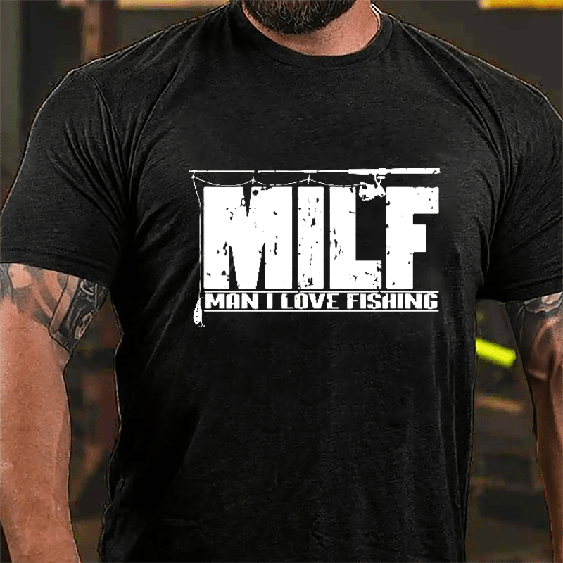 MILF - Man I Love Fishing Cotton T-shirt-Maturelion