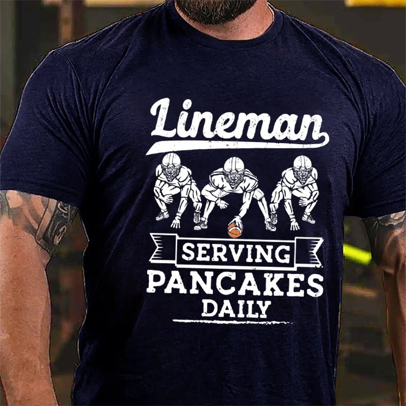 Super Bowl Lineman Serving Pancakes Daily Funny Cotton T-shirt-Maturelion