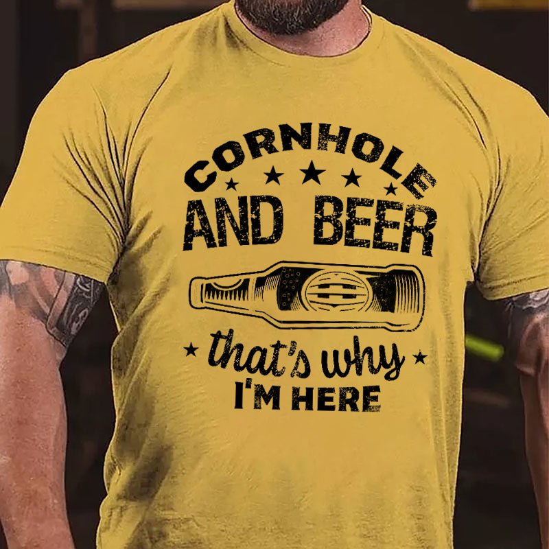 Cornhole And Beer That's Why I'm Here Cotton T-shirt-Maturelion
