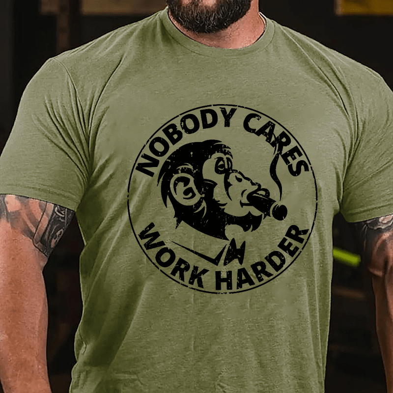 Nobody Cares Work Harder Men's Printed Cotton T-shirt-Maturelion
