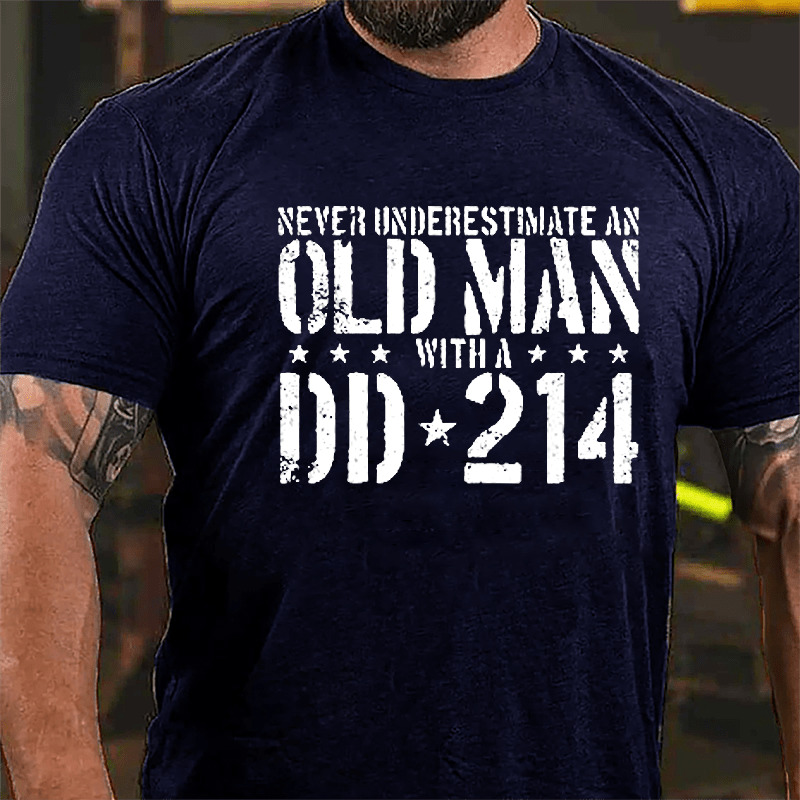 Never Underestimate An Old Man With A DD-214 Cotton T-shirt (Free Customization)