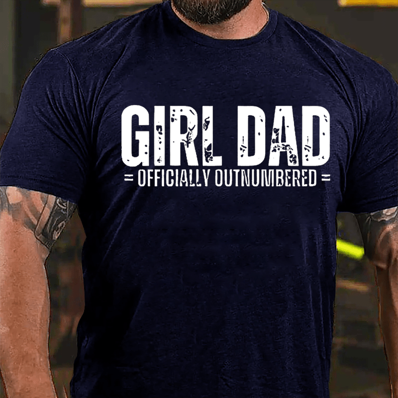 Girl Dad Officially Outnumbered Father's Day Cotton T-shirt-Maturelion