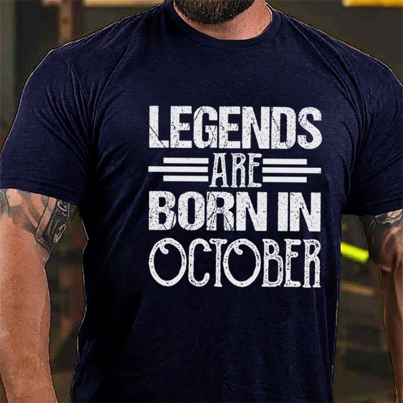 Legends Are Born In October Cotton T-shirt-Maturelion