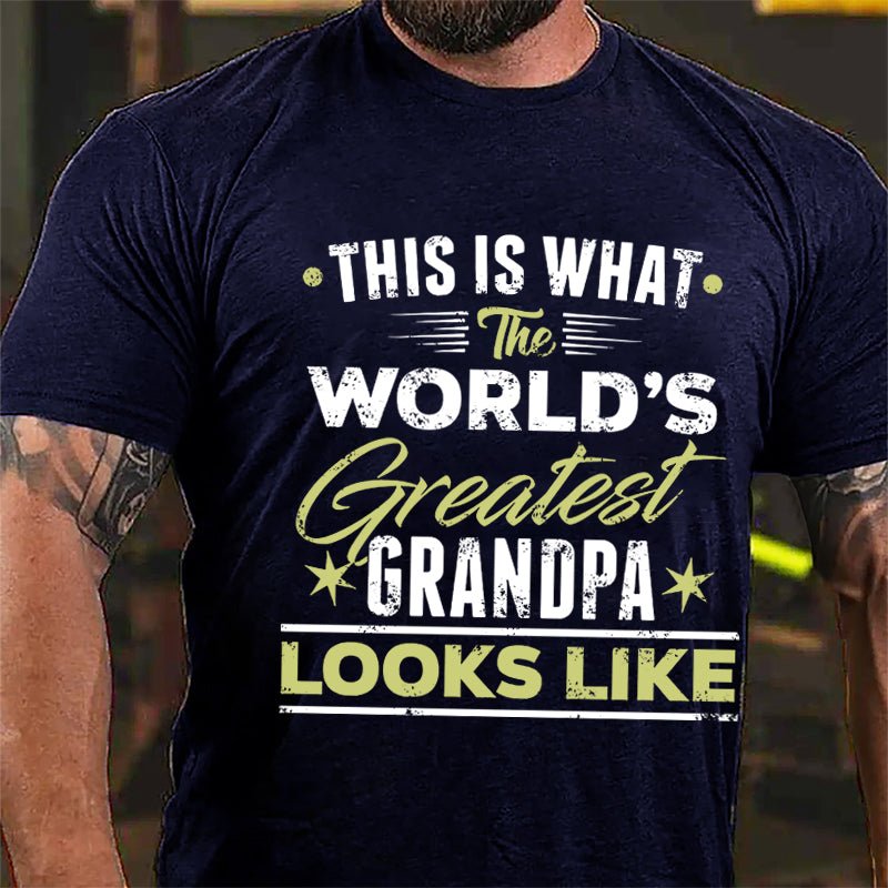 This Is What The World's Greatest Grandpa Looks Like Cotton T-shirt-Maturelion