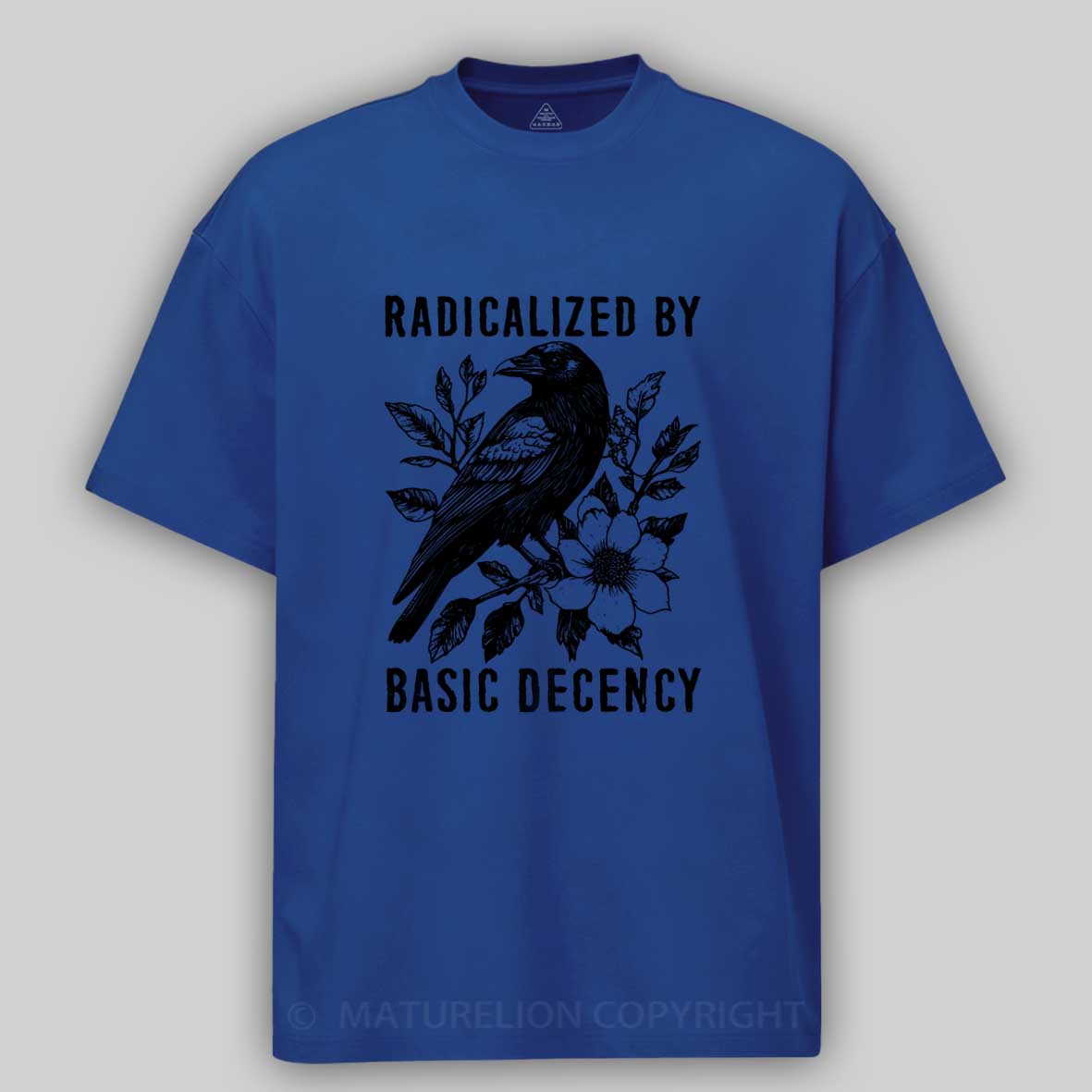 Maturelion Raven Radicalized by Basic Decency Cotton T-shirt