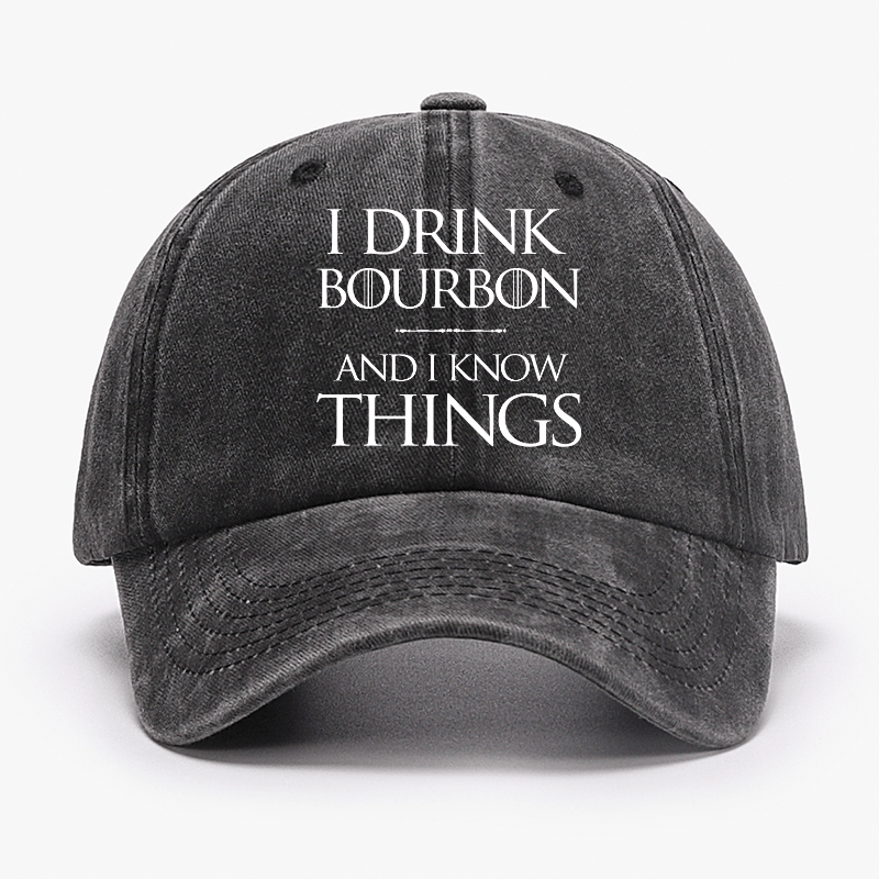 I Drink Bourbon and I know Things Funny Alcohol Cap-Maturelion