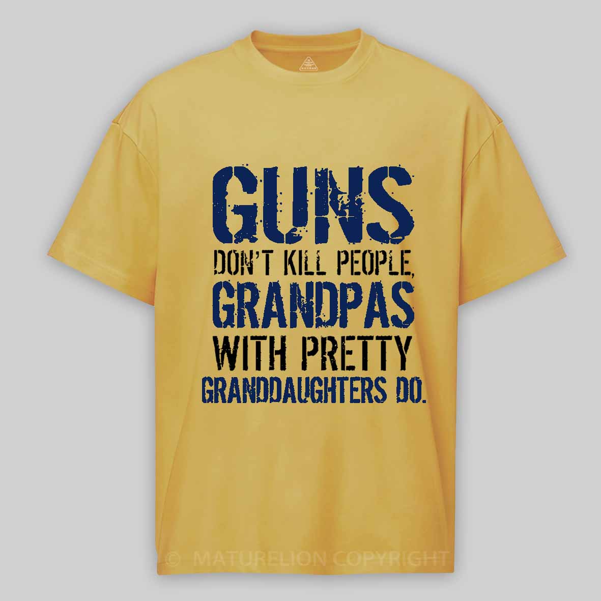 Maturelion Guns Don't Kill People Grandpas Do Cotton T-shirt 