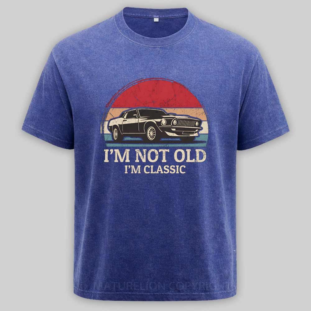 Maturelion I‘m not Old I’m Classic - Retro Classic Car Washed T-shirt