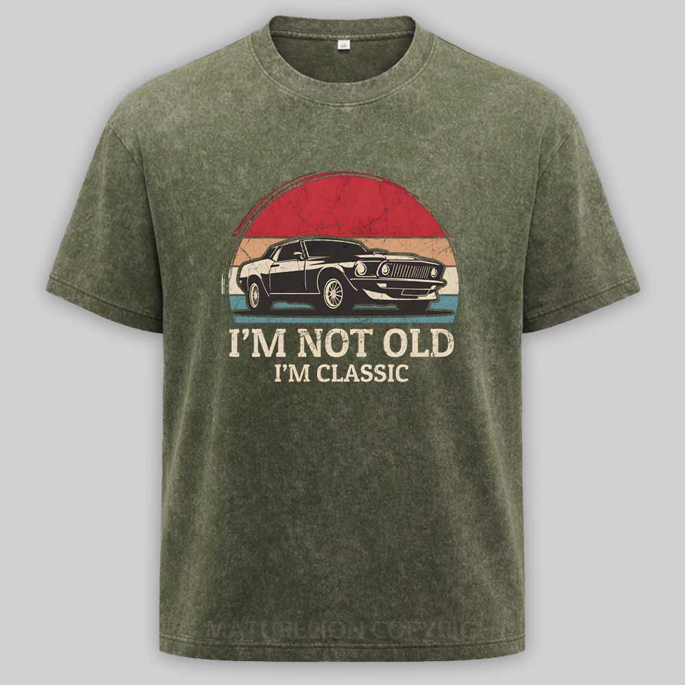 Maturelion I‘m not Old I’m Classic - Retro Classic Car Washed T-shirt