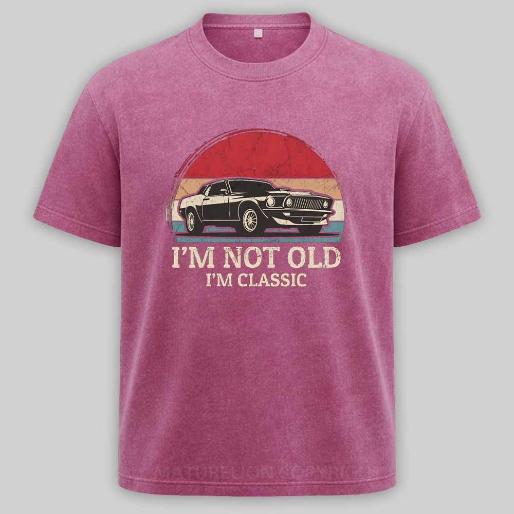 Maturelion I‘m not Old I’m Classic - Retro Classic Car Washed T-shirt
