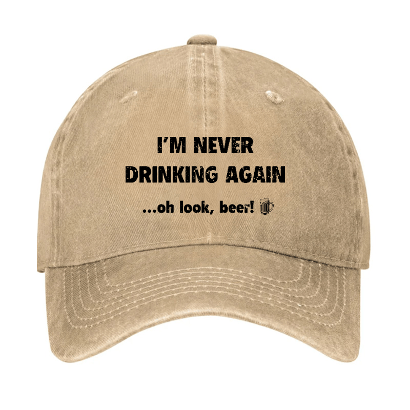 I'm Never Drinking Again Oh Look Beer Cap-Maturelion
