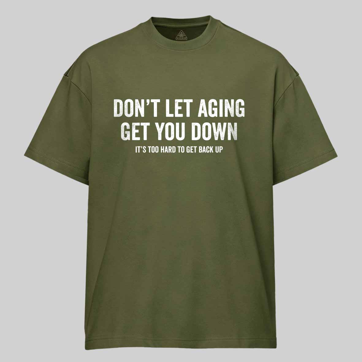 Maturelion Don't let aging get you down Cotton T-shirt