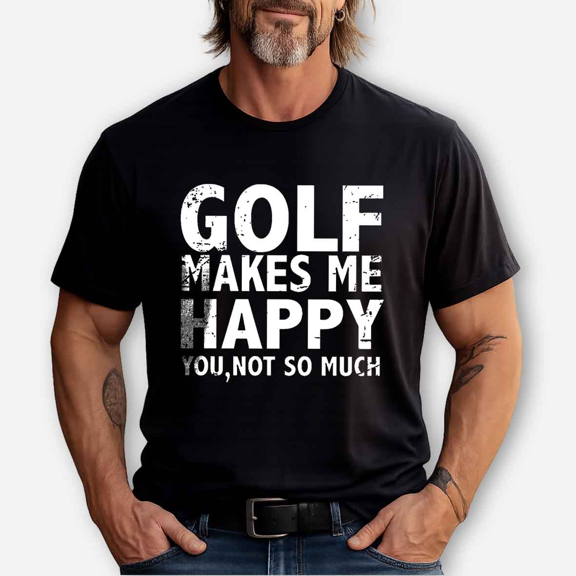 Golf Makes Me Happy, You, Not So Much Cotton T-shirt-Maturelion