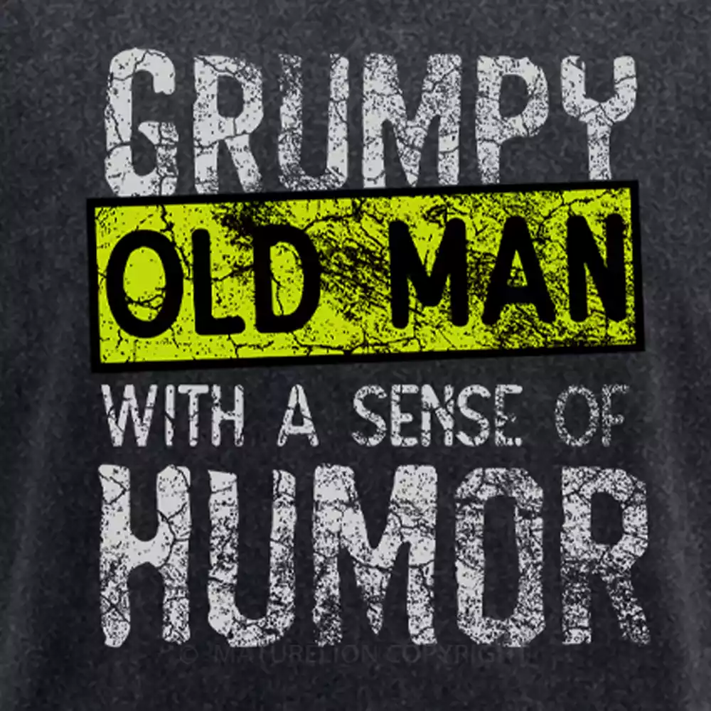 Maturelion Grumpy Old Man With A Sense Of Humor Washed T-shirt