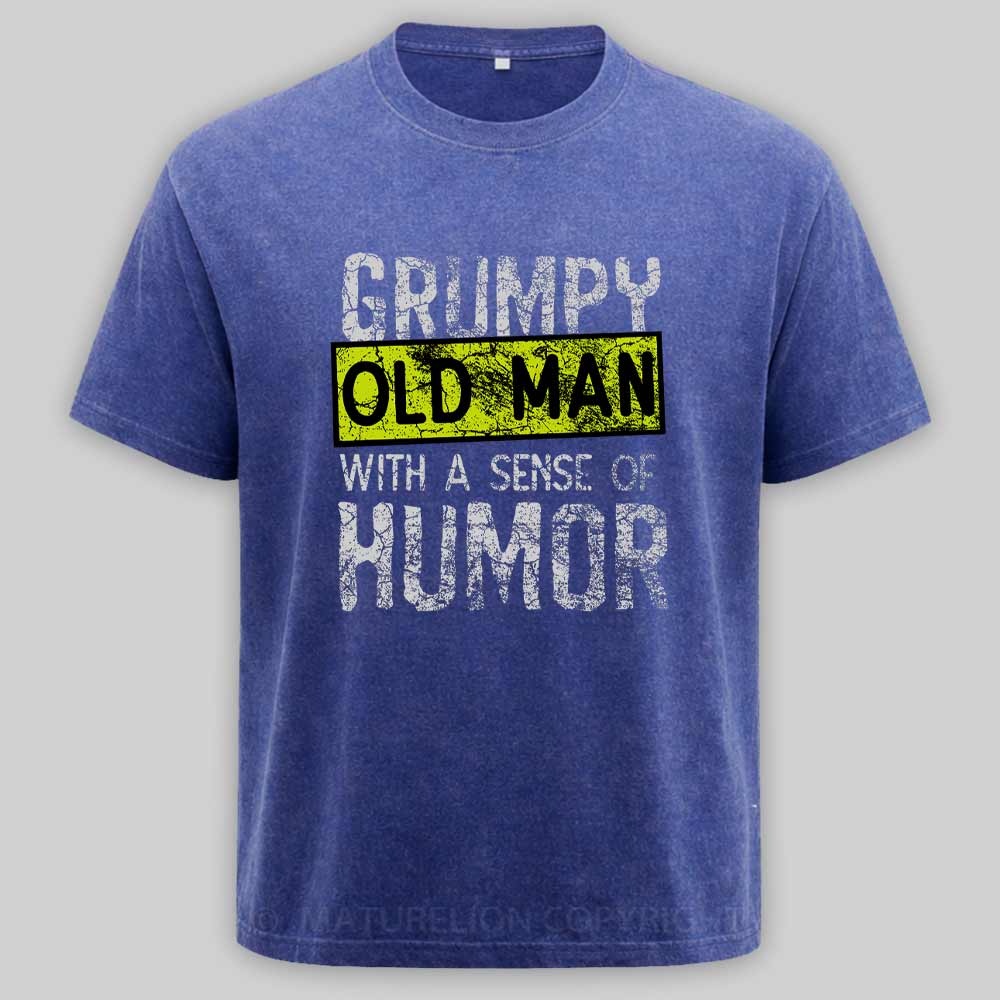 Maturelion Grumpy Old Man With A Sense Of Humor Washed T-shirt