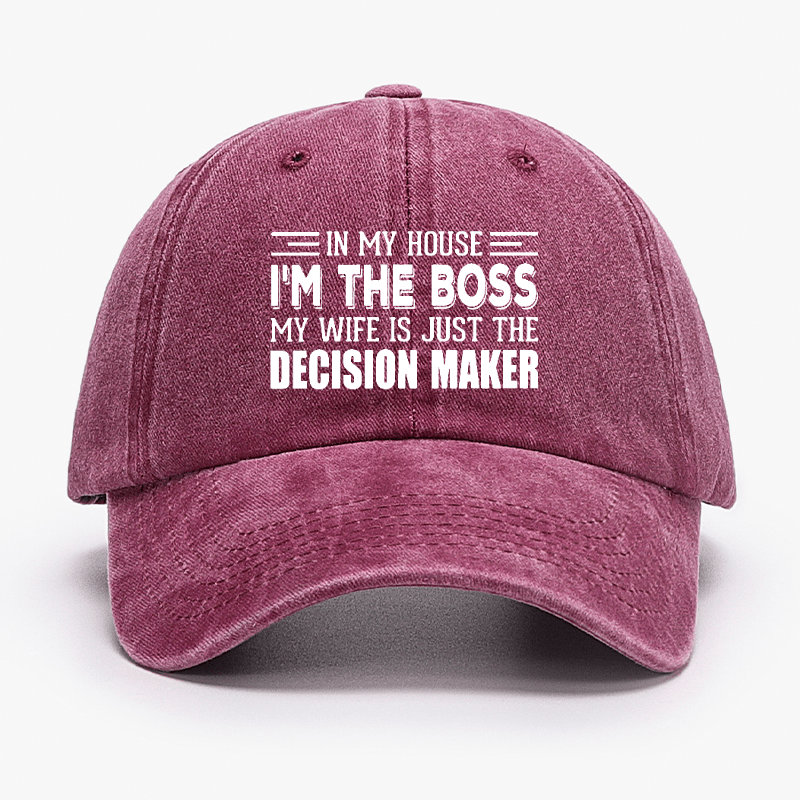 In My House I'm The Boss My Wife Is Just The Decision Maker Cap-Maturelion