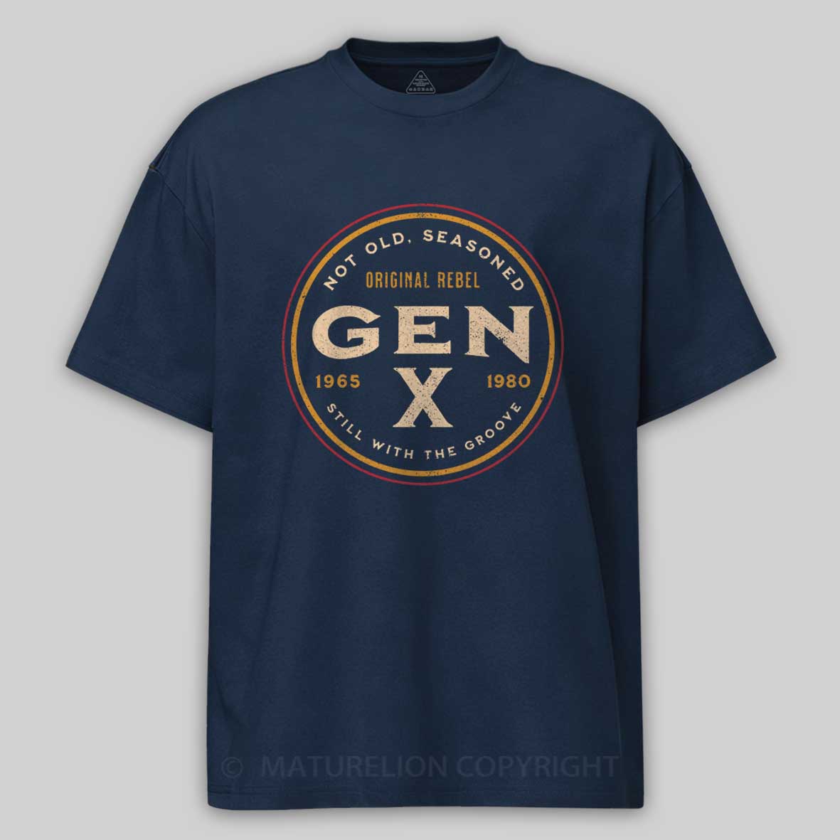 Maturelion Gen X - Not Old, Seasoned Cotton T-shirt