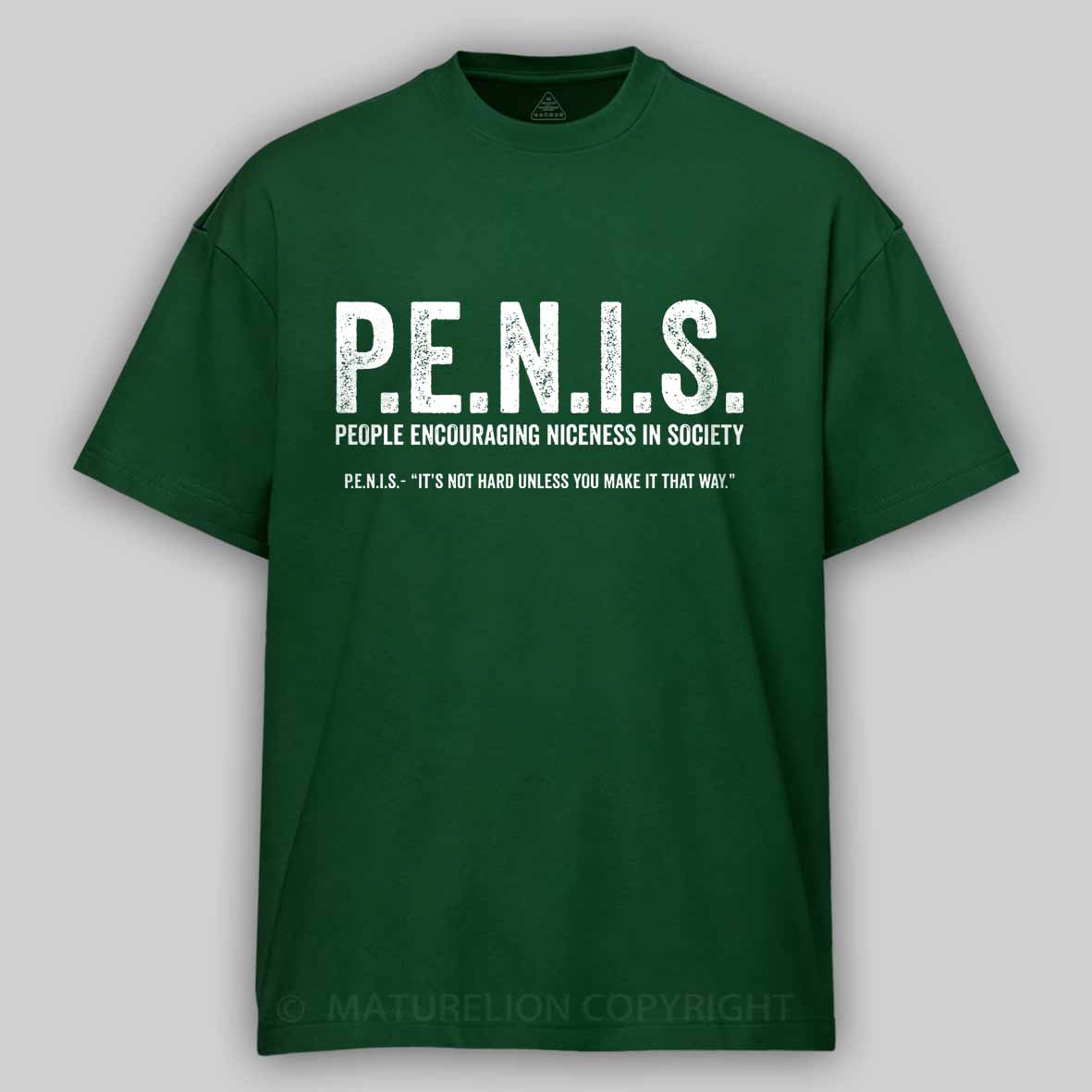 Maturelion P.E.N.I.S. - People Encouraging Niceness In Society Cotton T-shirt