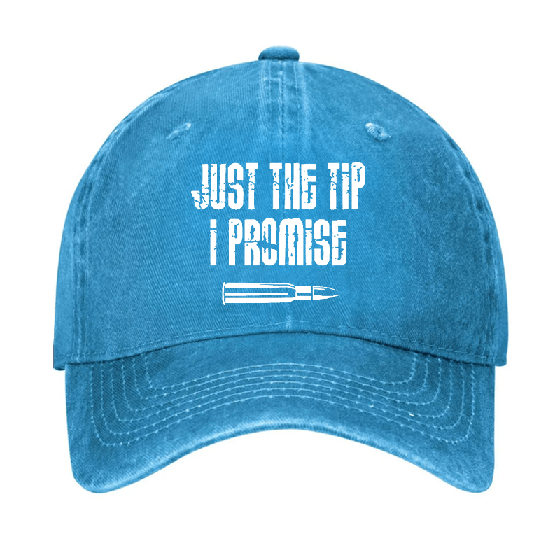 Just The Tip I Promise Funny Sarcastic Cap-Maturelion