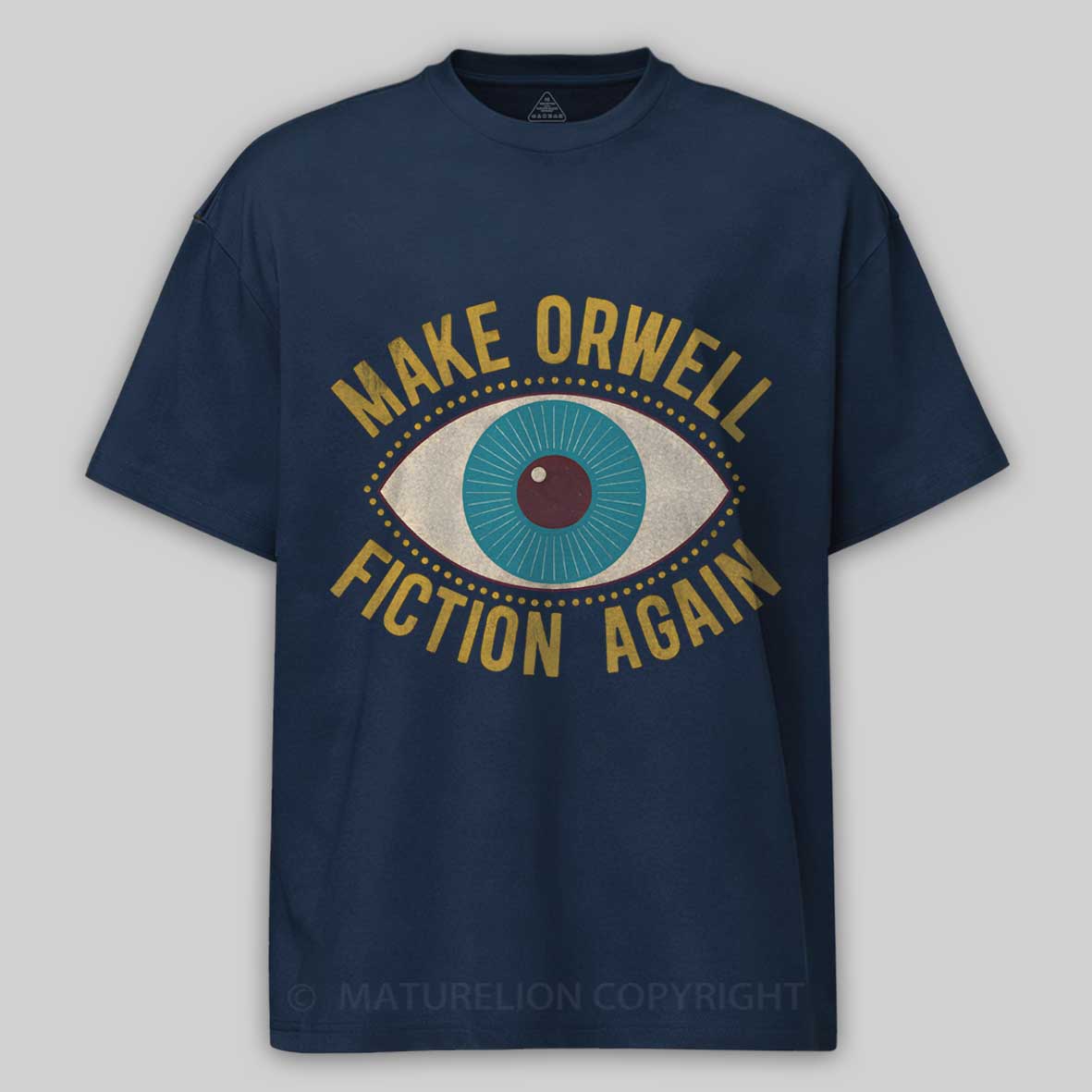 Maturelion Make Orwell Fiction Again Cotton T-shirt
