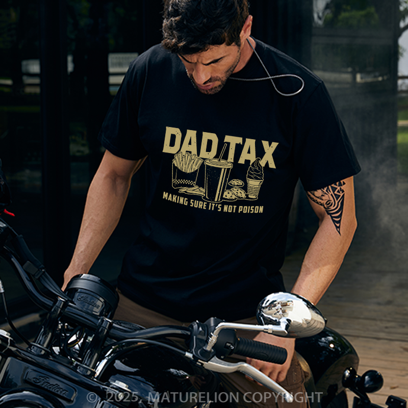 Maturelion Men's T-shirt Dad Tax Father's Day T-shirt