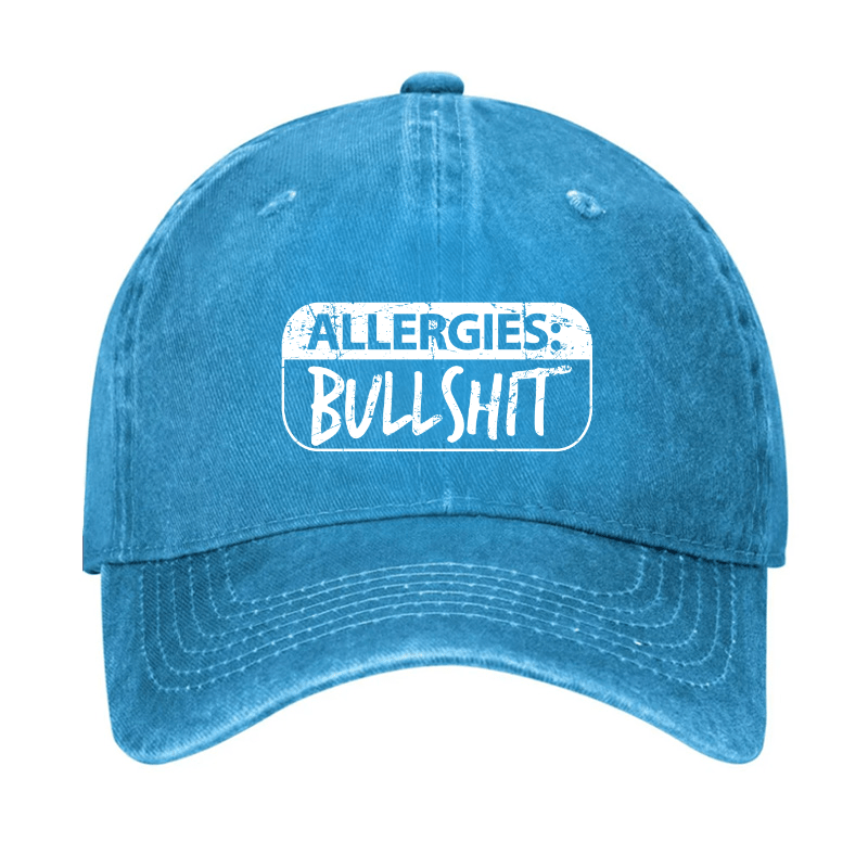 Allergies Bullshit Funny Sarcastic Cap-Maturelion