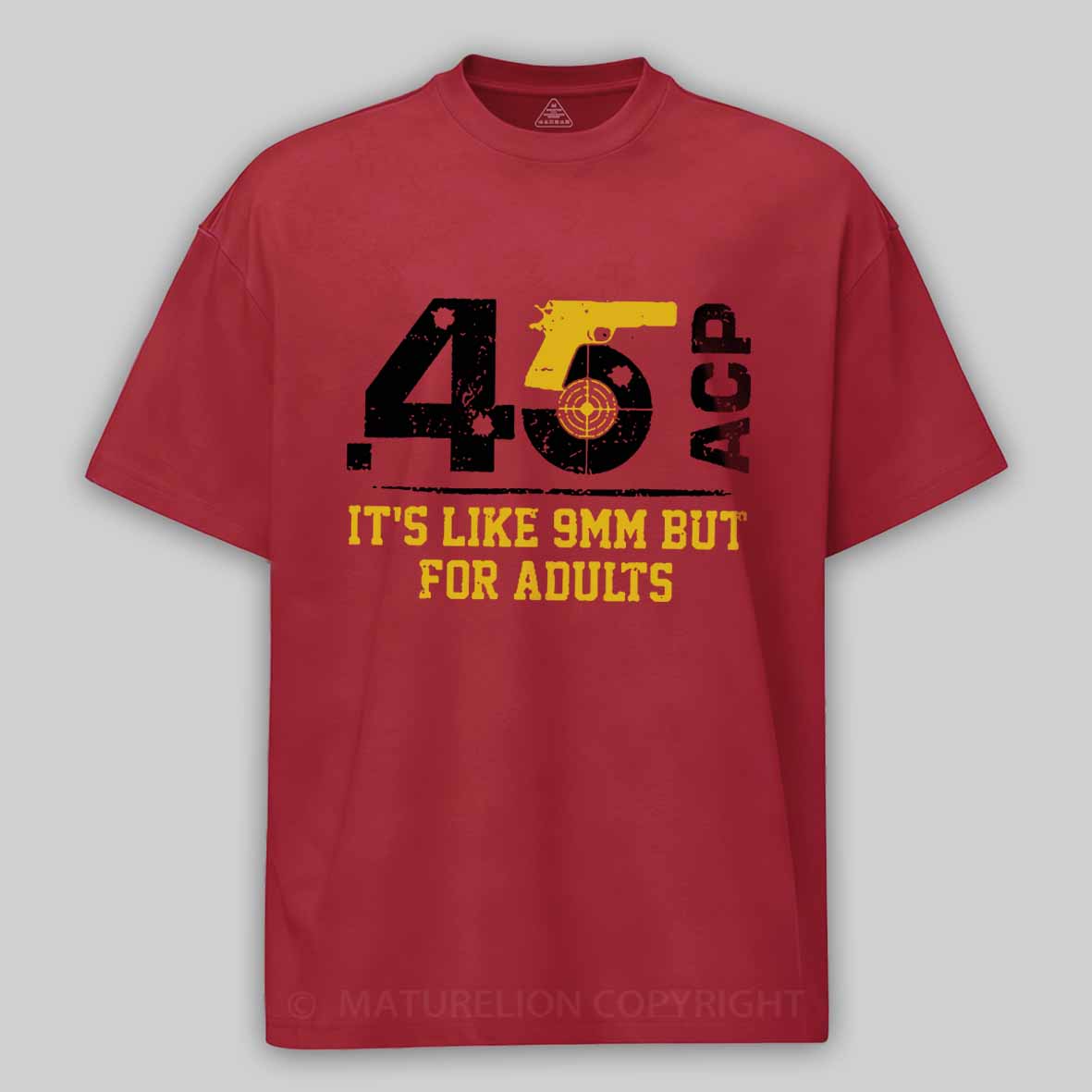 .45 ACP It's Like 9mm But For Adults Cotton T-shirt 
