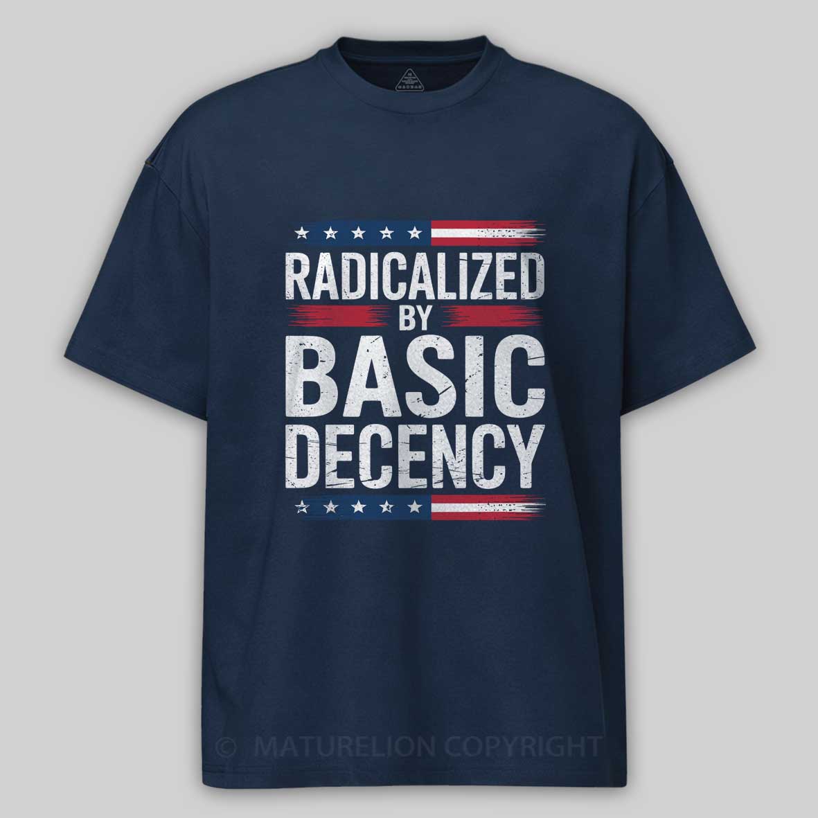 Maturelion Radicalized By Basic Decency Funny Social Democracy Cotton T-shirt