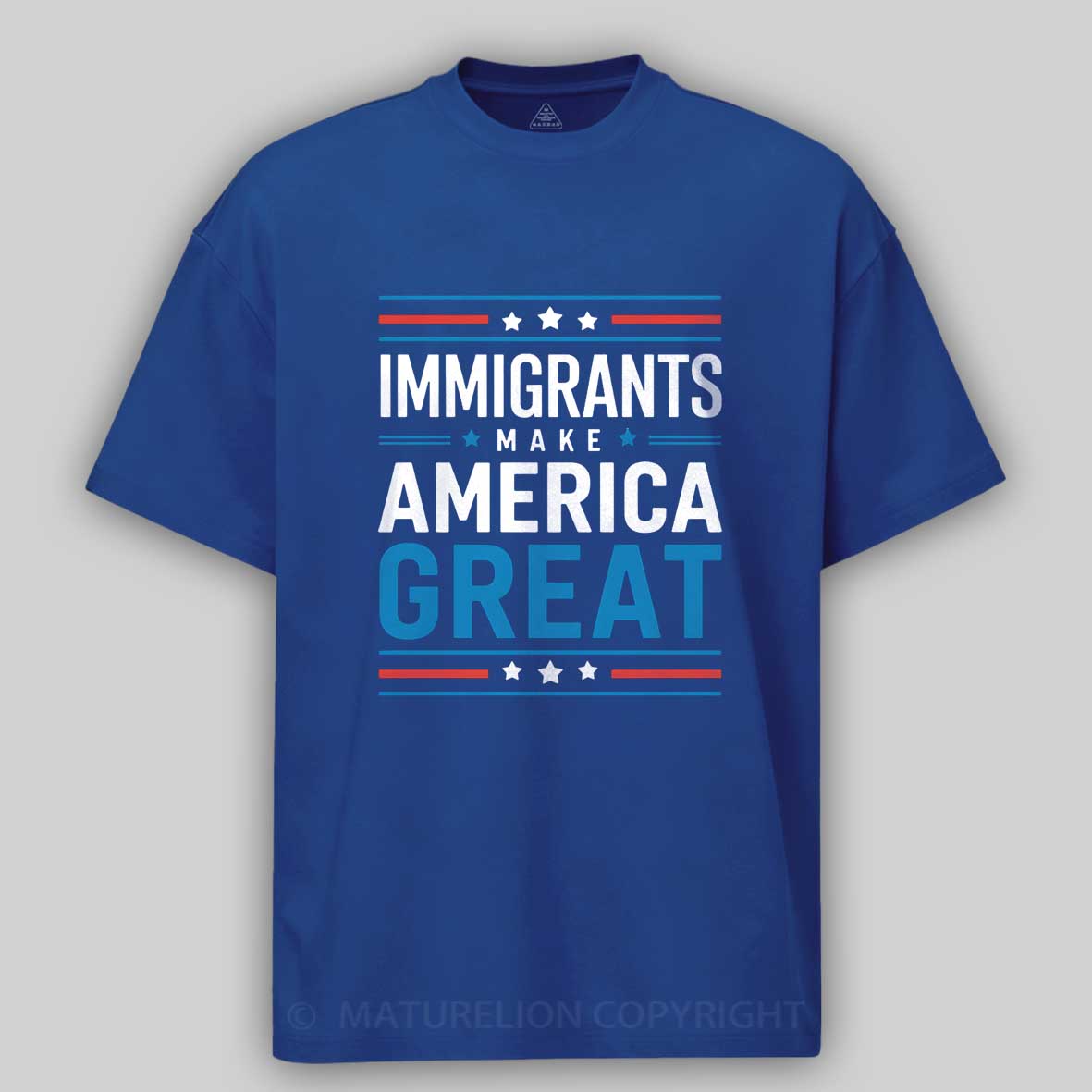 Maturelion Immigrants Make America Great white bule Cotton T-shirt