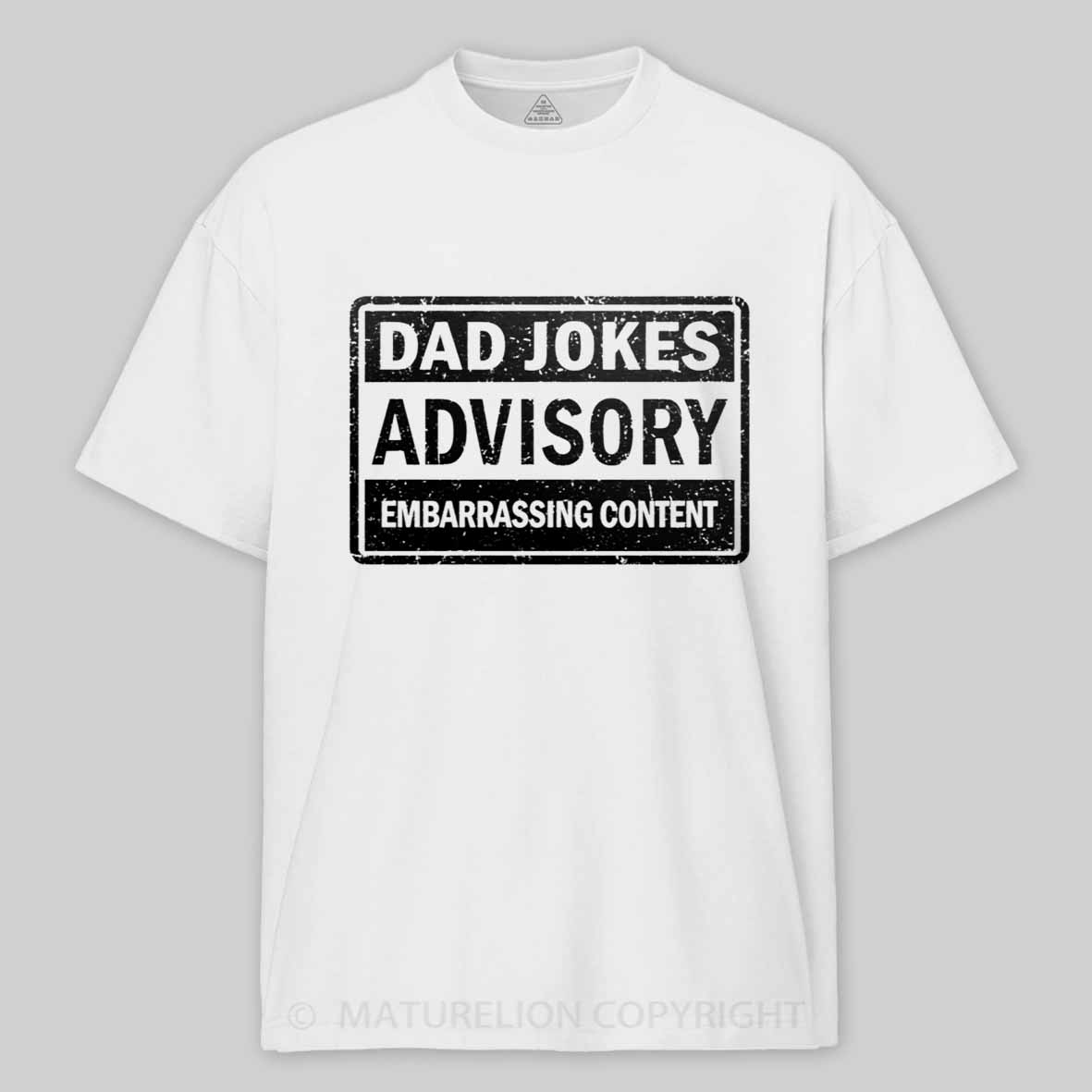 Maturelion Dad Jokes Advisory Cotton T-shirt