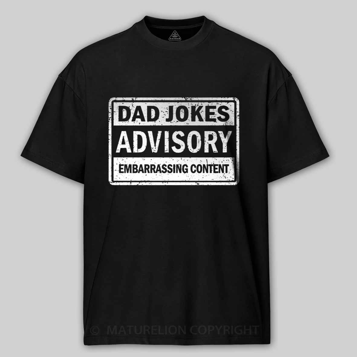 Maturelion Dad Jokes Advisory Cotton T-shirt