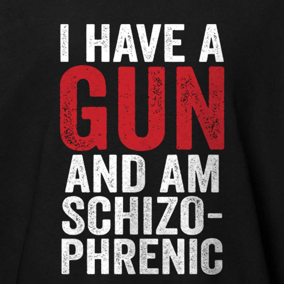 Maturelion I Have A Gun And Am Schizophrenic Cotton T-shirt