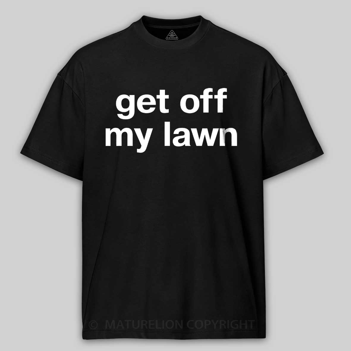 Maturelion Get Off My Lawn Cotton T-shirt