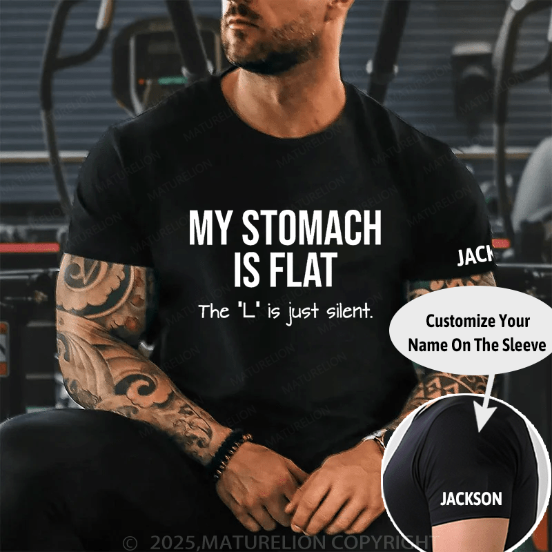 Maturelion My Stomach Is Flat The "L" Is Just Silent Funny Unisex Cotton T-shirt (Free Customization)-Maturelion